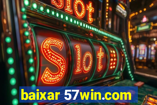 baixar 57win.com